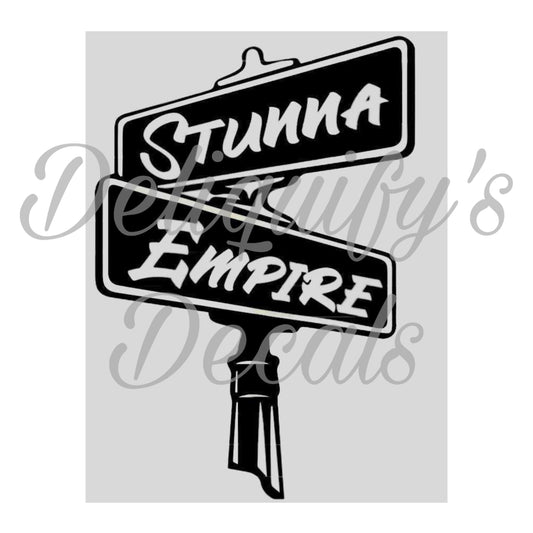 Stunna Empire Street Sign