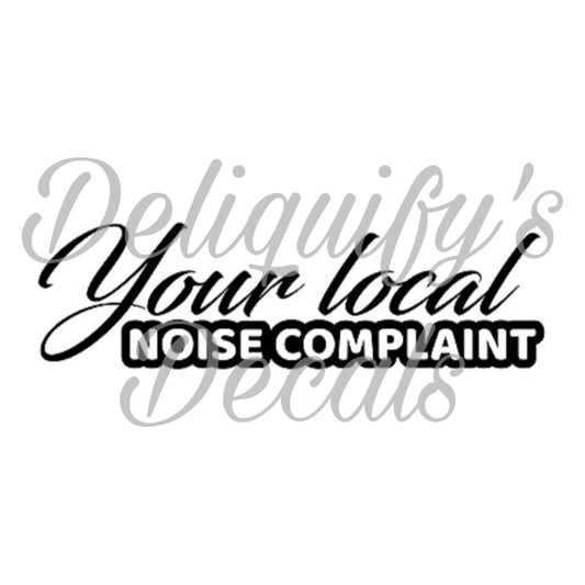 Your Local NOISE COMPLAINT