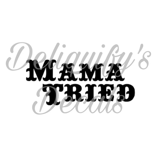 Mama Tried
