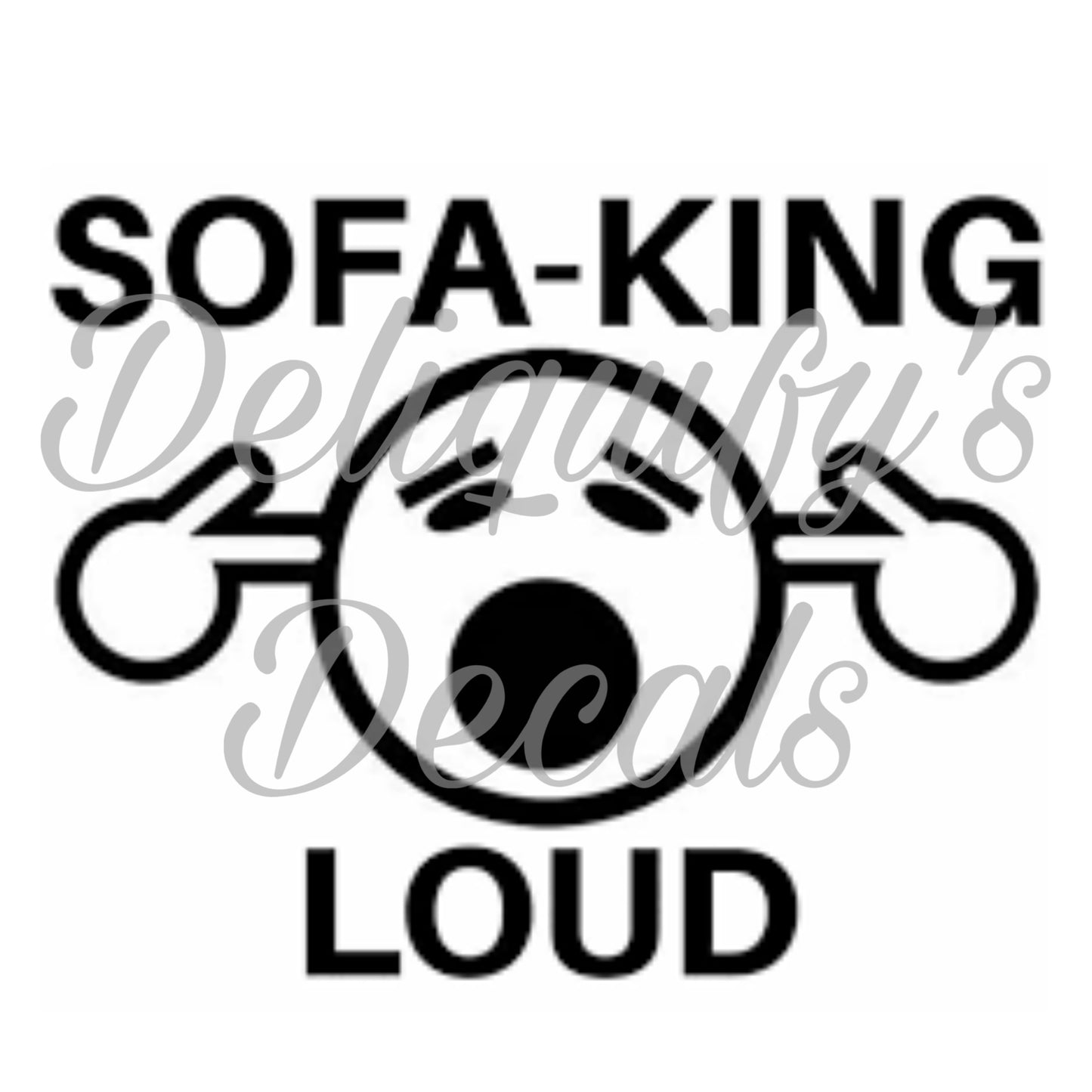 SOFA-KING LOUD