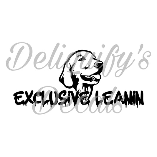 Exclusive Leanin Dog