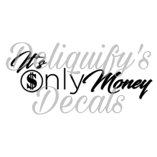 It’s Only Money